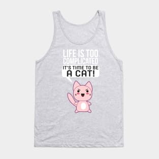 Life Is Too Complicated Tank Top